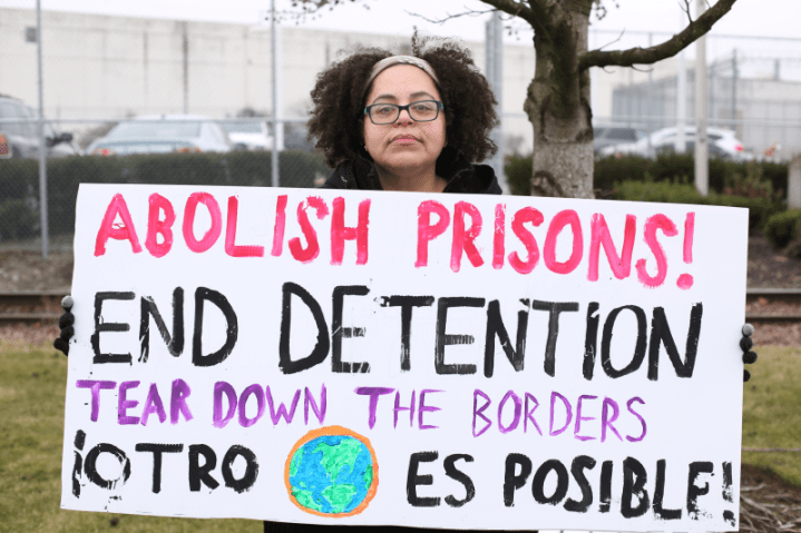 Abolish Prisons. End Detention. Tear Down the Borders. Otra Mundo Es Posible.